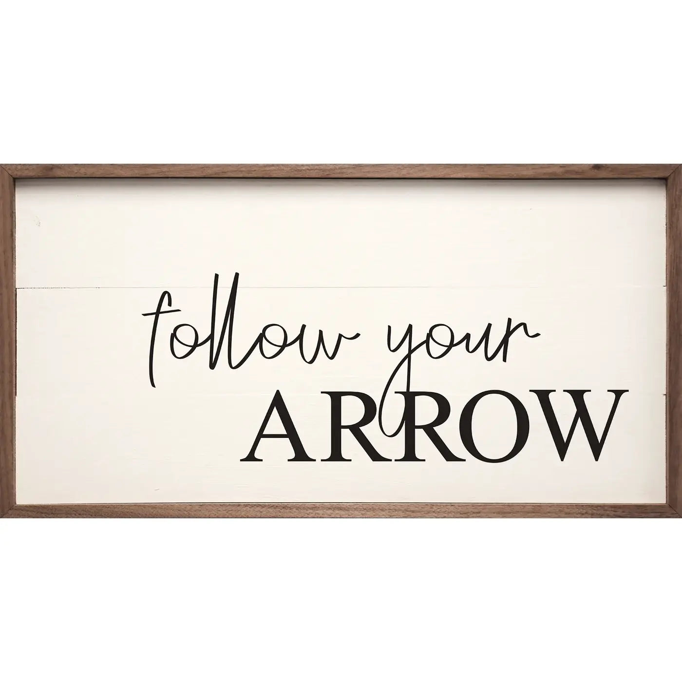 Follow Your Arrow White: 16 x 8 x 1.5