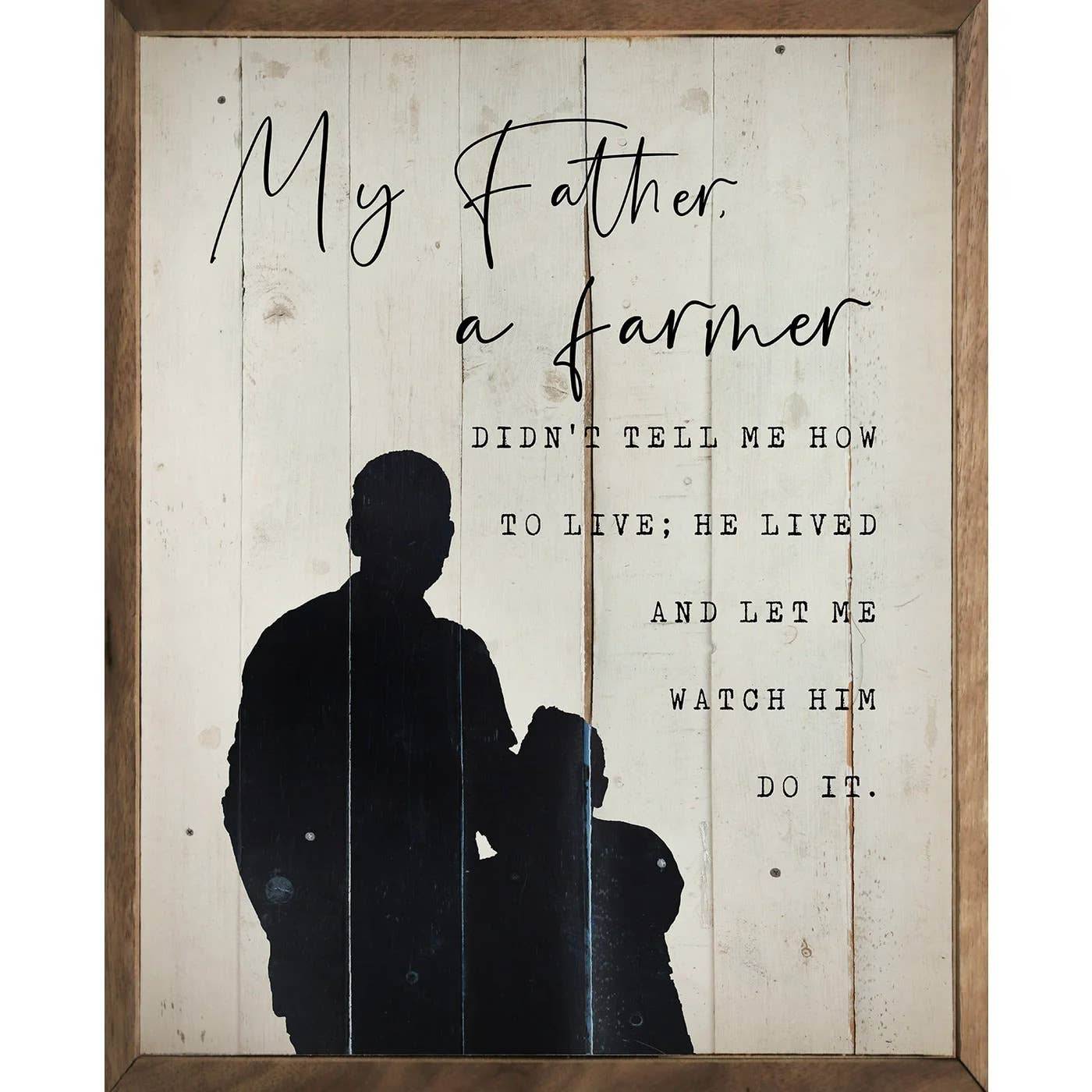 My Father A Farmer Whitewash: 8 x 10 x 1.5