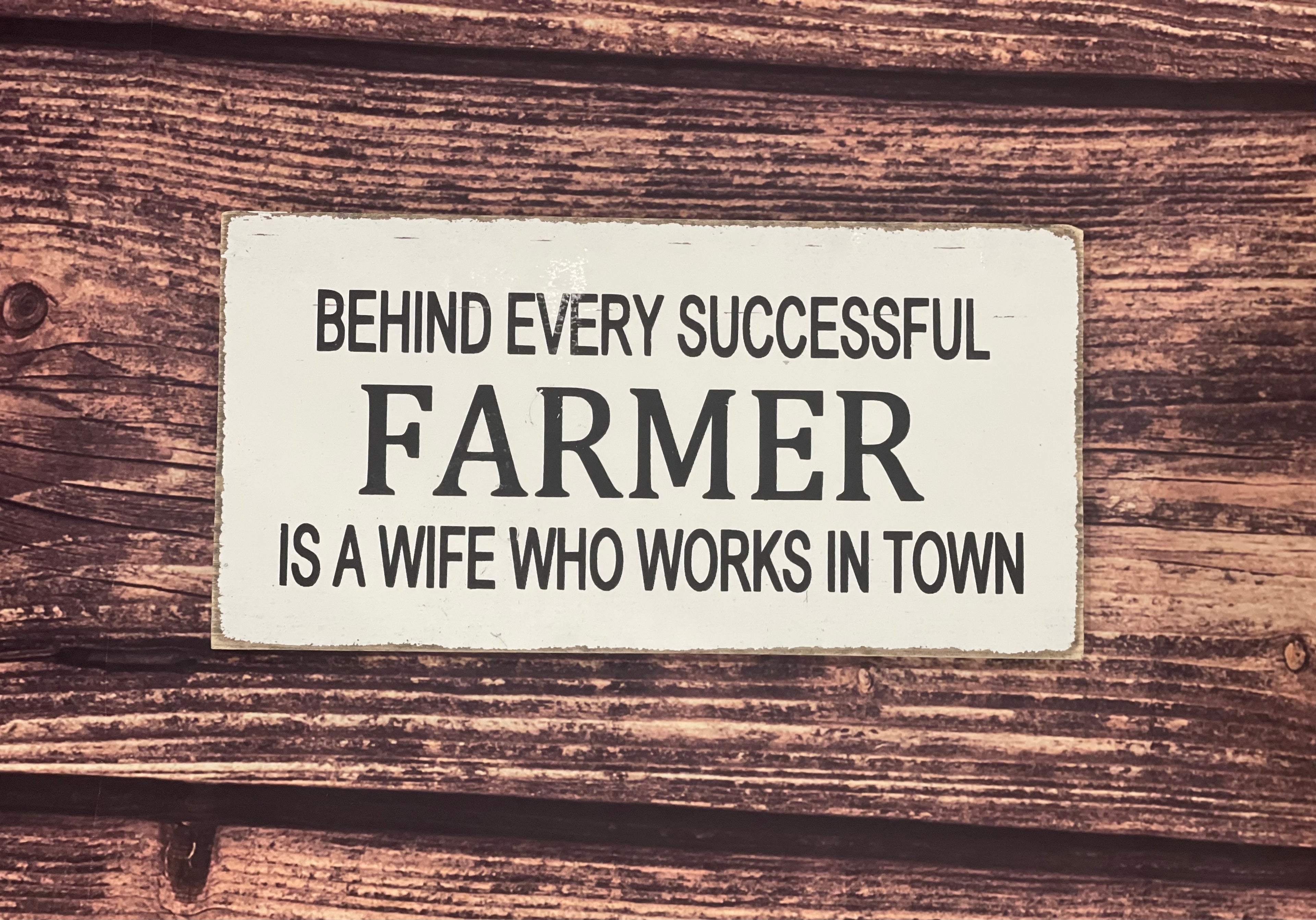Behind Every Successful Farmer Sign