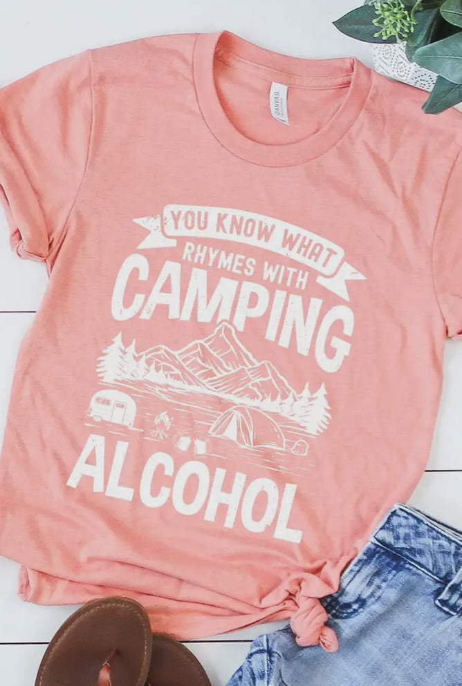 You Know What Rhymes With Camping Alcohol Graphic Tee