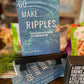 Go Make Ripples