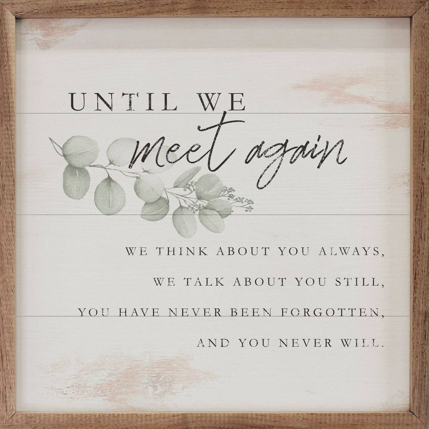 Until We Meet Again Greenery Whitewash: 8 x 8 x 1.5